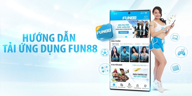Tải app Fun88 - Ứng dụng nhà cái hàng đầu hiện nay Trải nghiệm ứng dụng dễ dàng cùng hệ điều hành Android