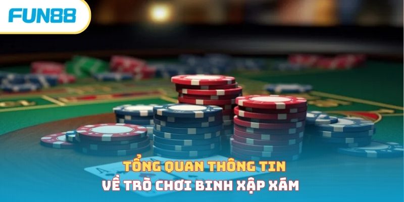 Mậu binh online - Bật mí cách chơi chuẩn nhất cho hội viên Tổng quan thông tin về trò chơi binh xập xám