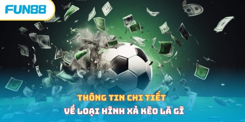 Tổng Hợp Thuật Ngữ Cá Độ Bóng Đá Phổ Biến Tân Thủ Cần Biết Xả kèo trong thuật ngữ cá độ bóng đá