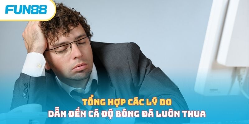 Sai Lầm Khi Cược Bóng Đá - Lưu Ý Quan Trọng Cần Ghi Nhớ Hệ lụy của sai lầm khi cược bóng đá